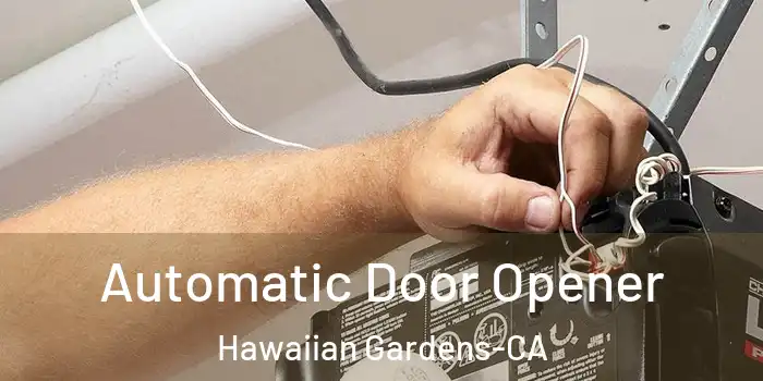  Automatic Door Opener Hawaiian Gardens-CA