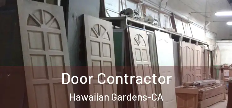  Door Contractor Hawaiian Gardens-CA