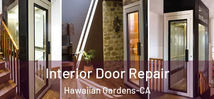  Interior Door Repair Hawaiian Gardens-CA